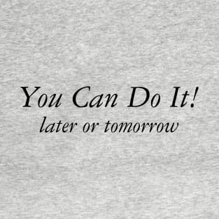 You Can Do It T-Shirt